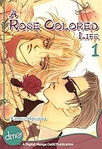 A Rose Colored Life Vol.1 (Yaoi Manga) (English Edition)