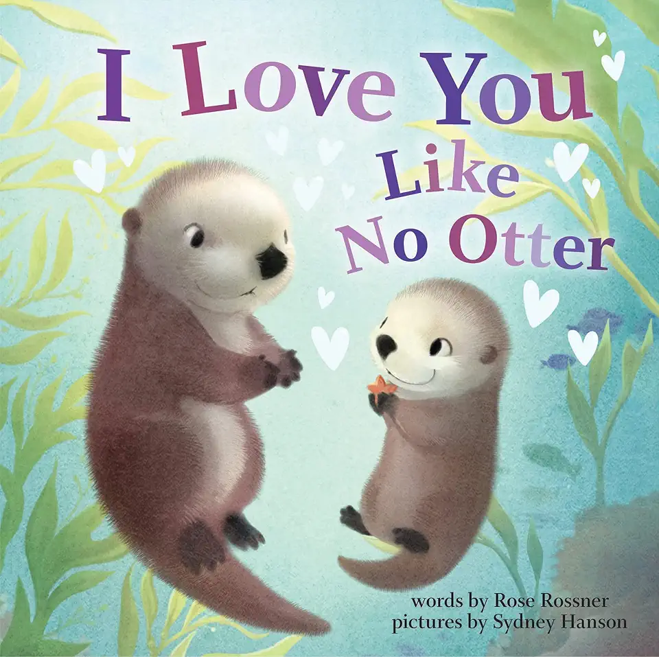 I Love You Like No Otter: A Funny and Sweet Animal Board Book for Babies and Toddlers this Easter (Punderland)