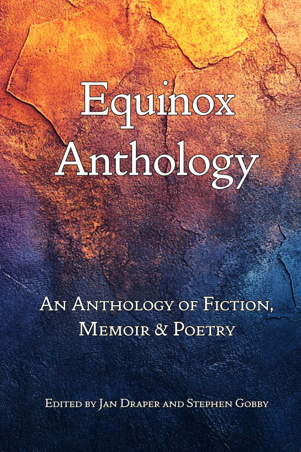 Equinox Anthology: An Anthology of Fiction, Memoir & Poetry