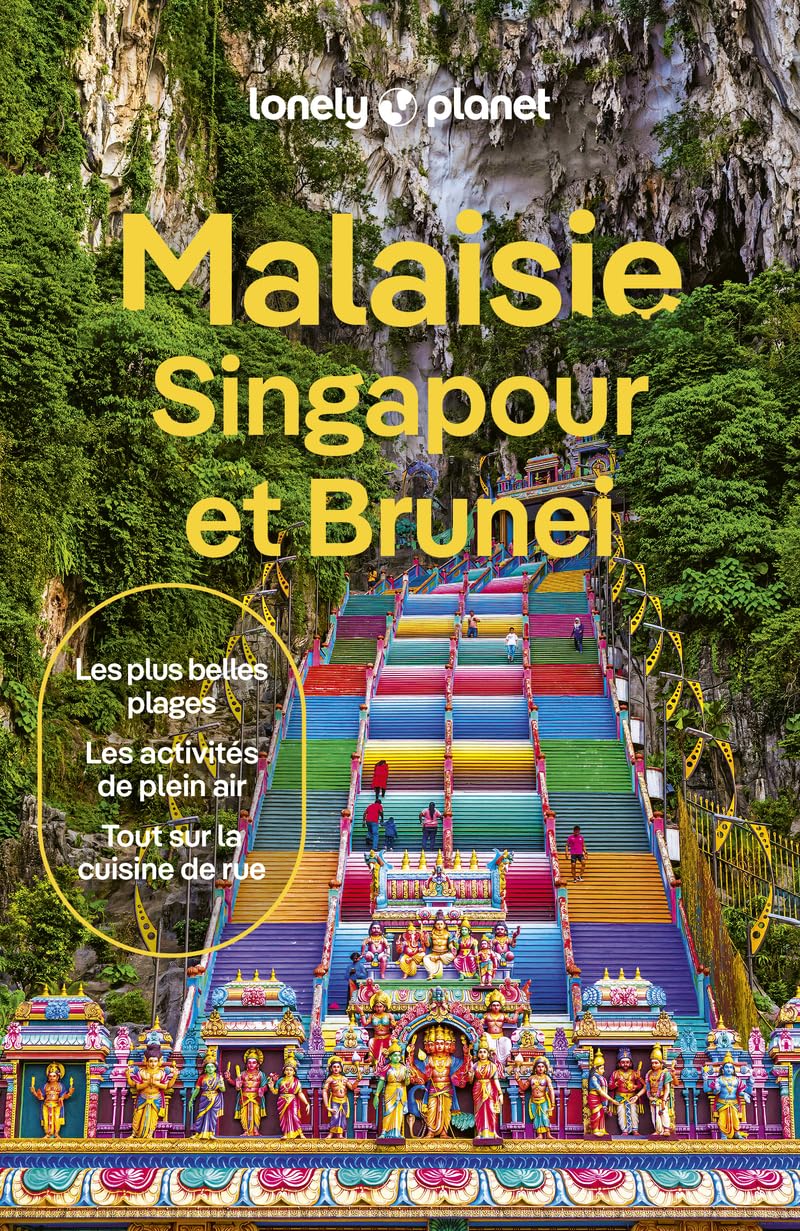 Lonely Planet - Guide Malaisie, Singapour et Brunei 2025-2026: Itinéraires, expériences, conseils pratiques