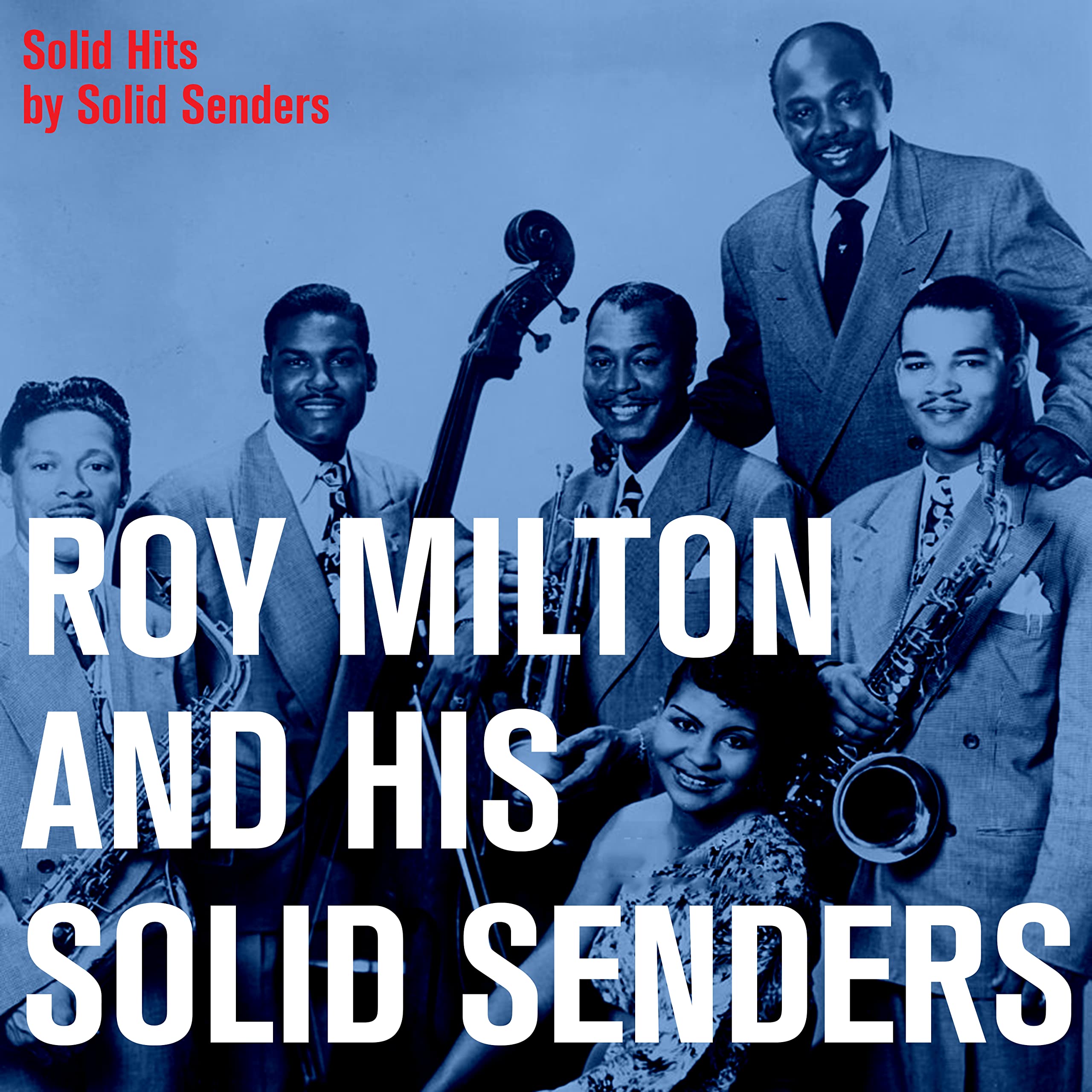 Roy Milton & His Solid Senders
