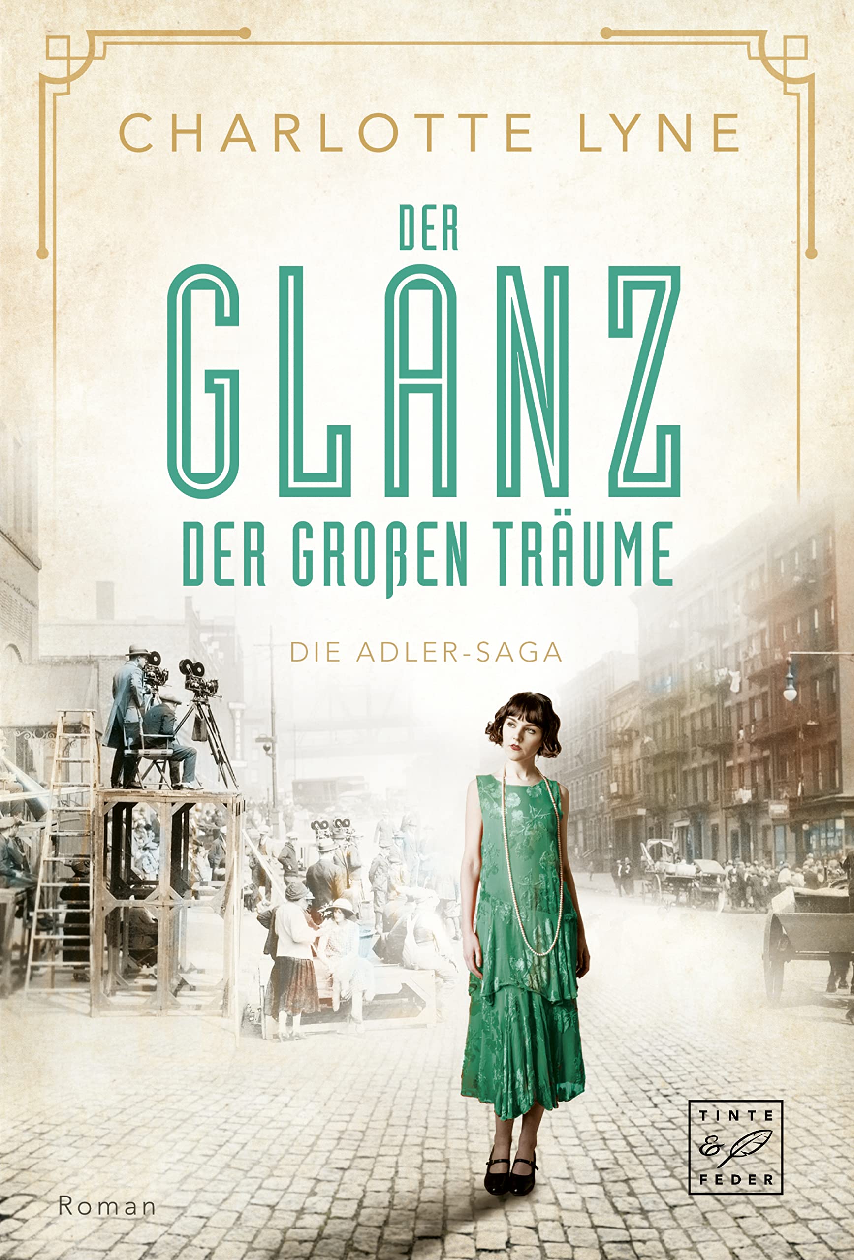 Der Glanz der großen Träume (Die Adler-Saga 2)