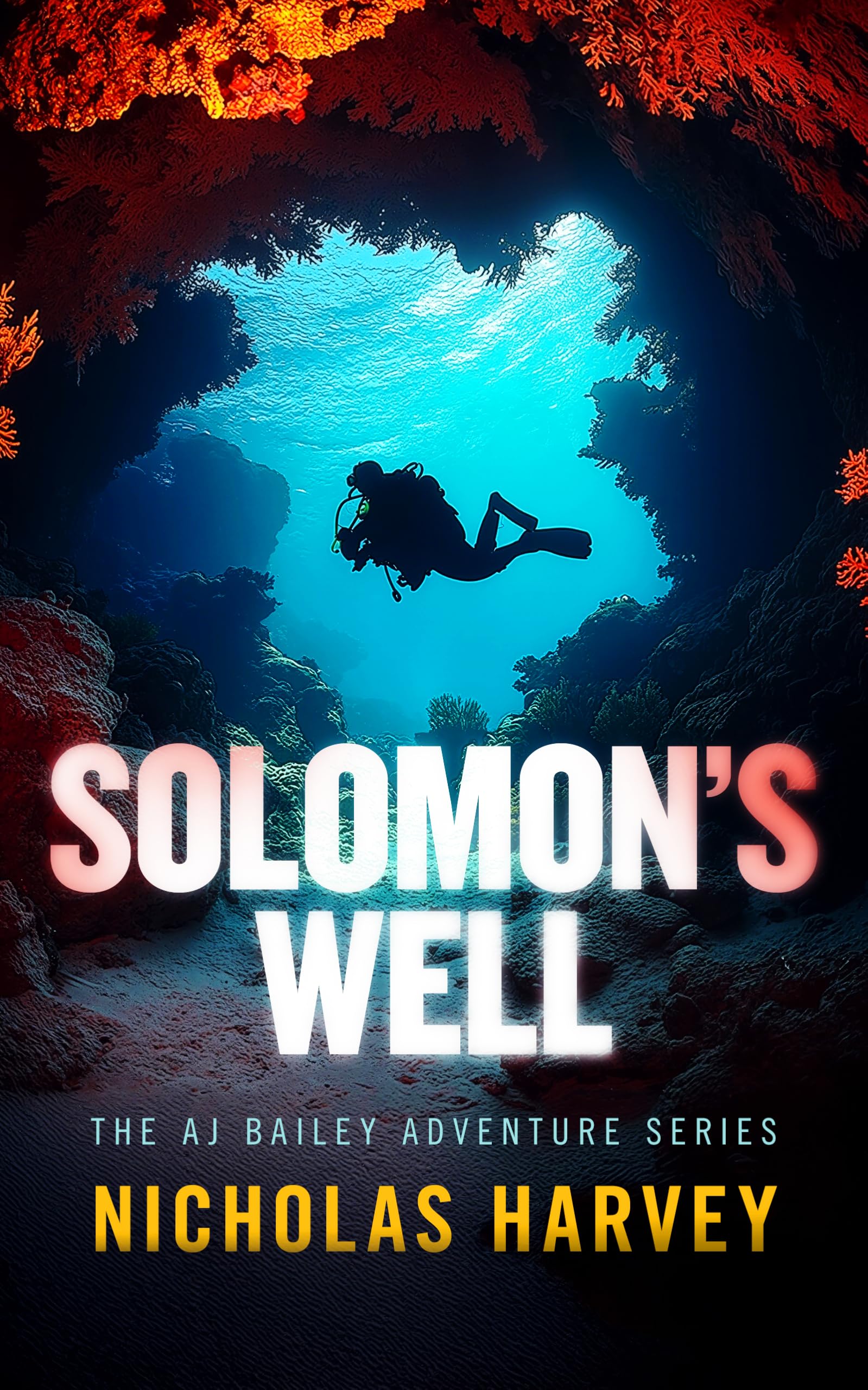 Solomon's Well (AJ Bailey Adventure)