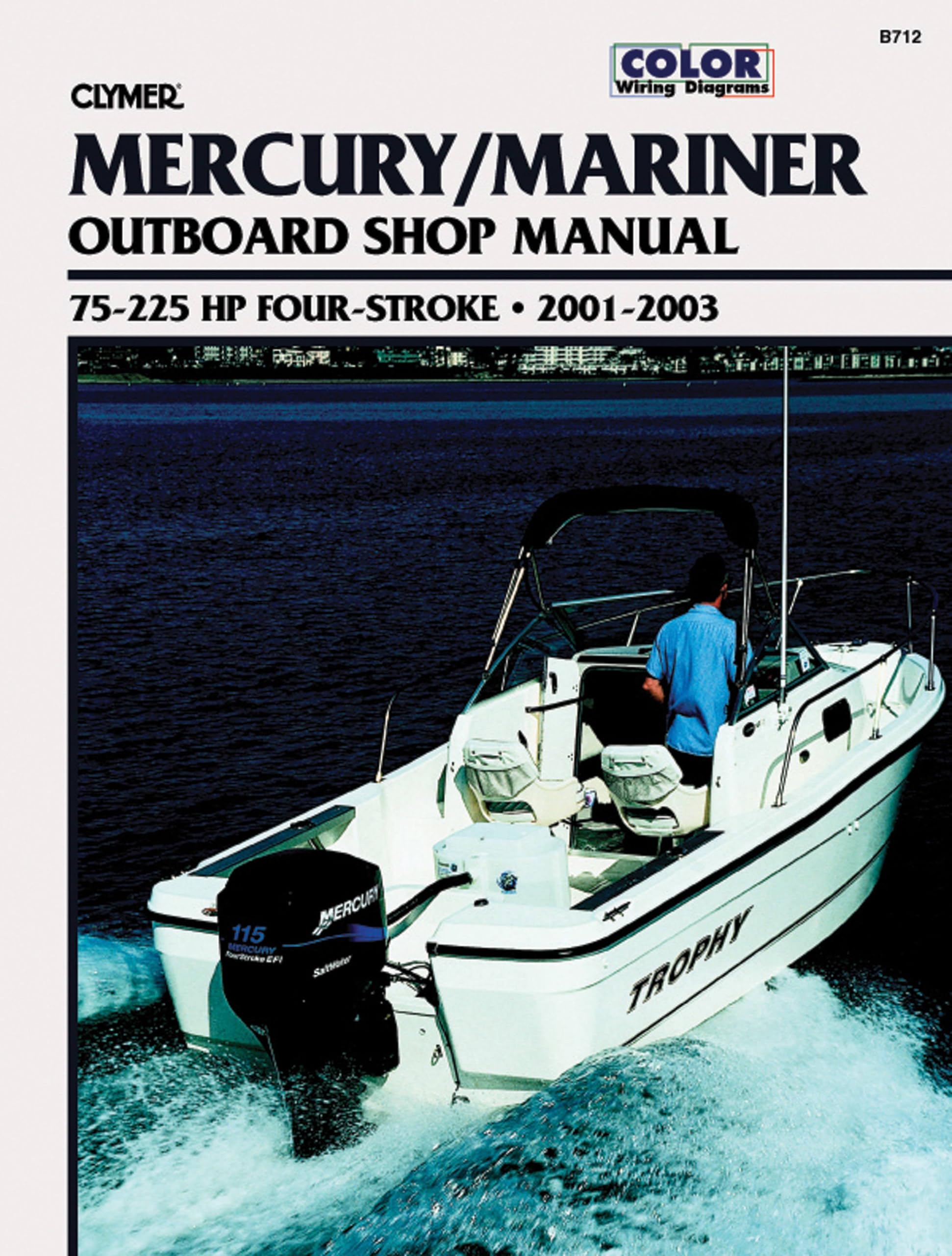 Clymer Mercury/Mariner Outboard Shop Manual: 75-225 HP Four-stroke, 2001-2003