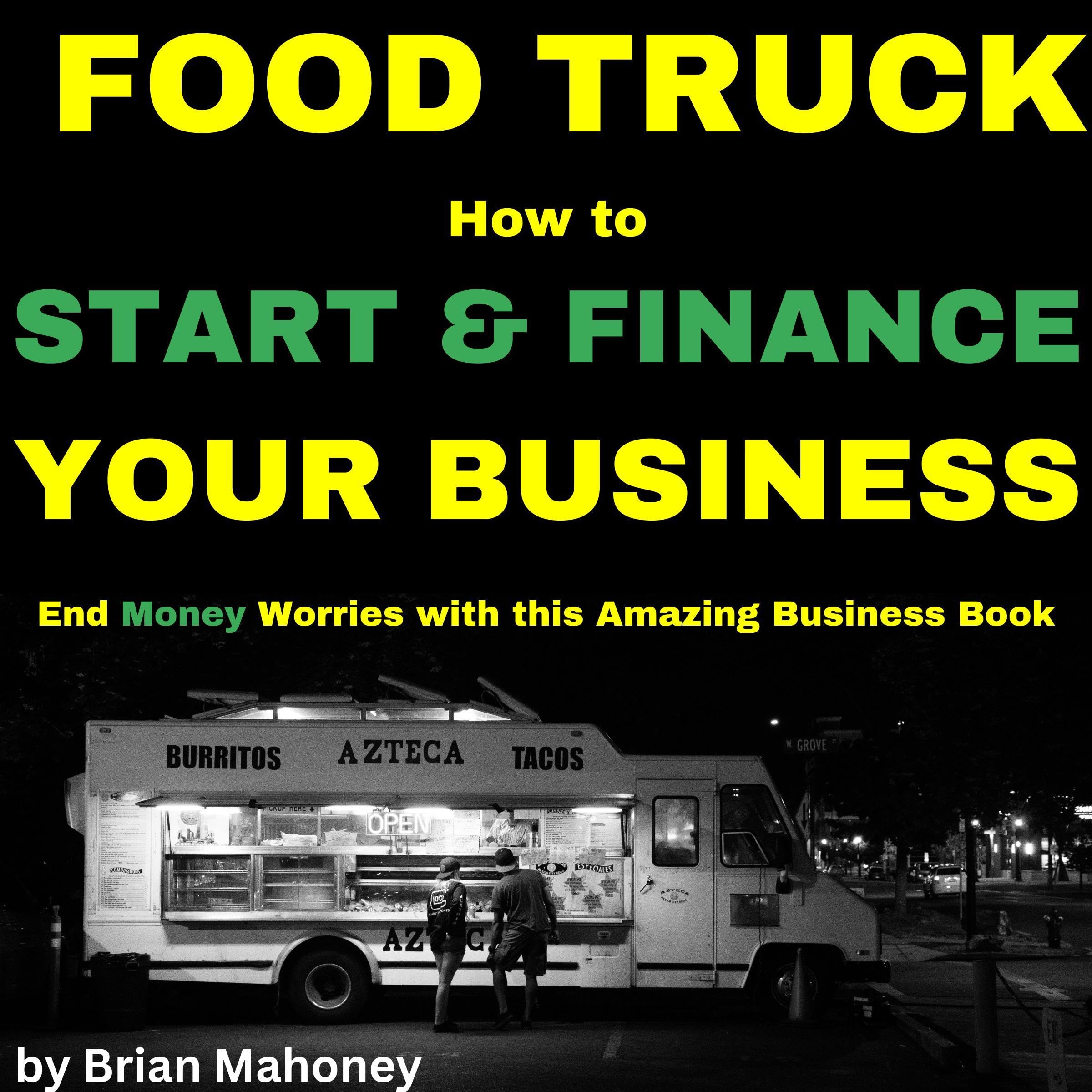 Food Truck How to Start & Finance Your Business