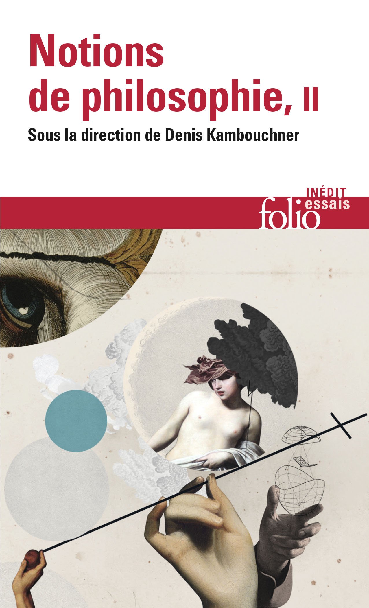 Notions de Philosophie: A32903 (Folio Essais)