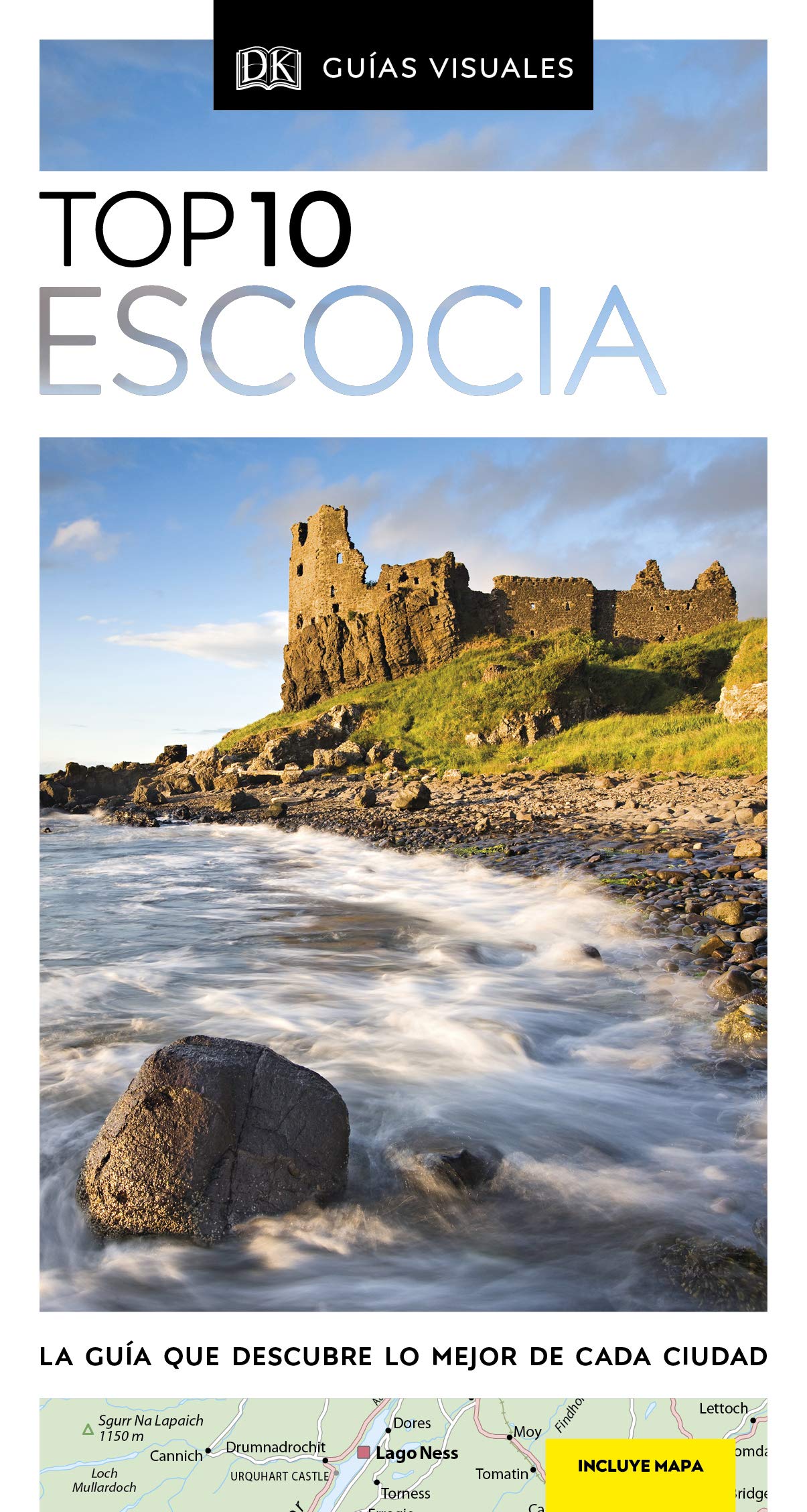 Escocia (Guías Visuales TOP 10): La guía que descubre lo mejor de cada ciudad (Guías de viaje)