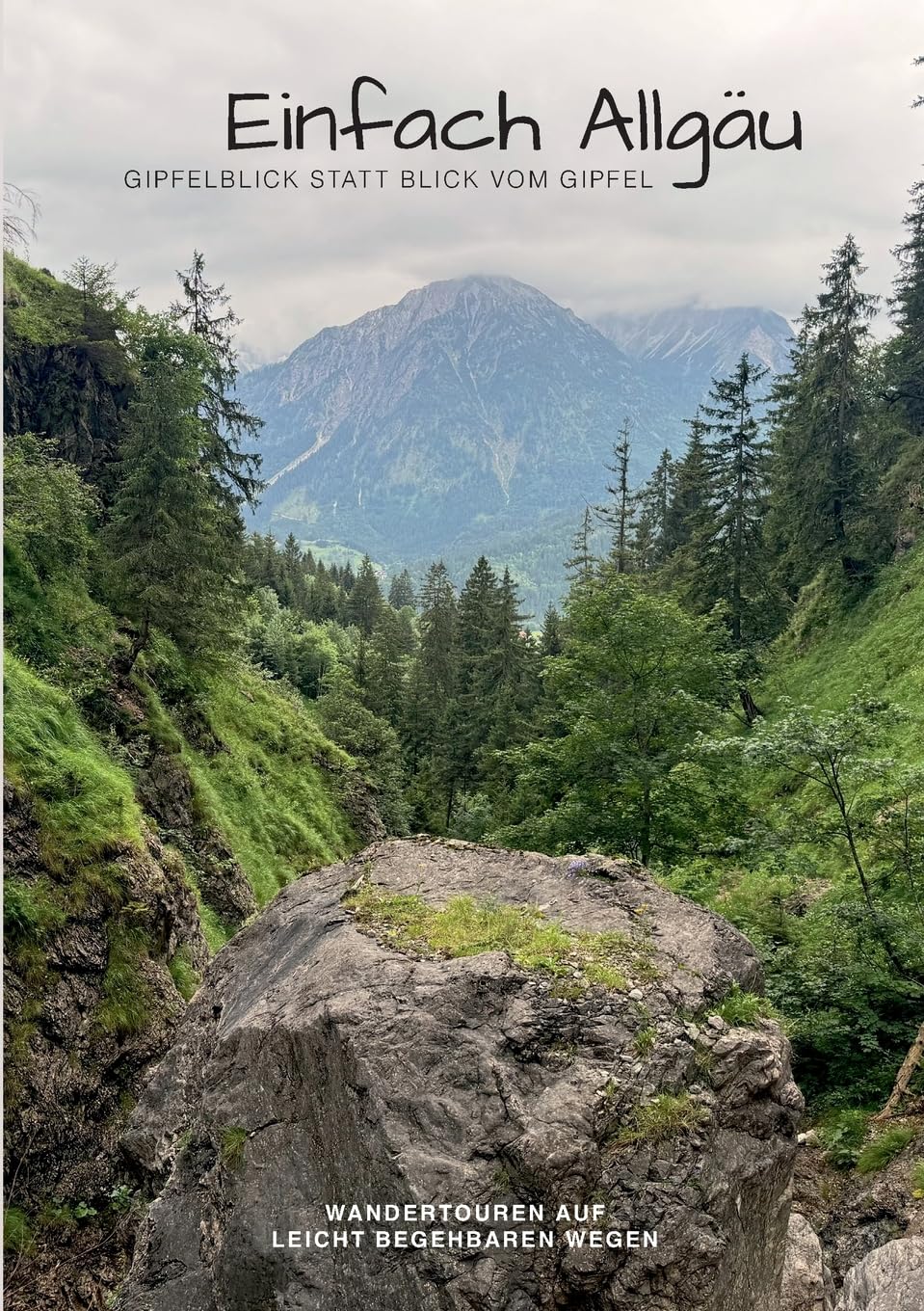 Einfach Allgäu: Gipfelblick statt Blick vom Gipfel