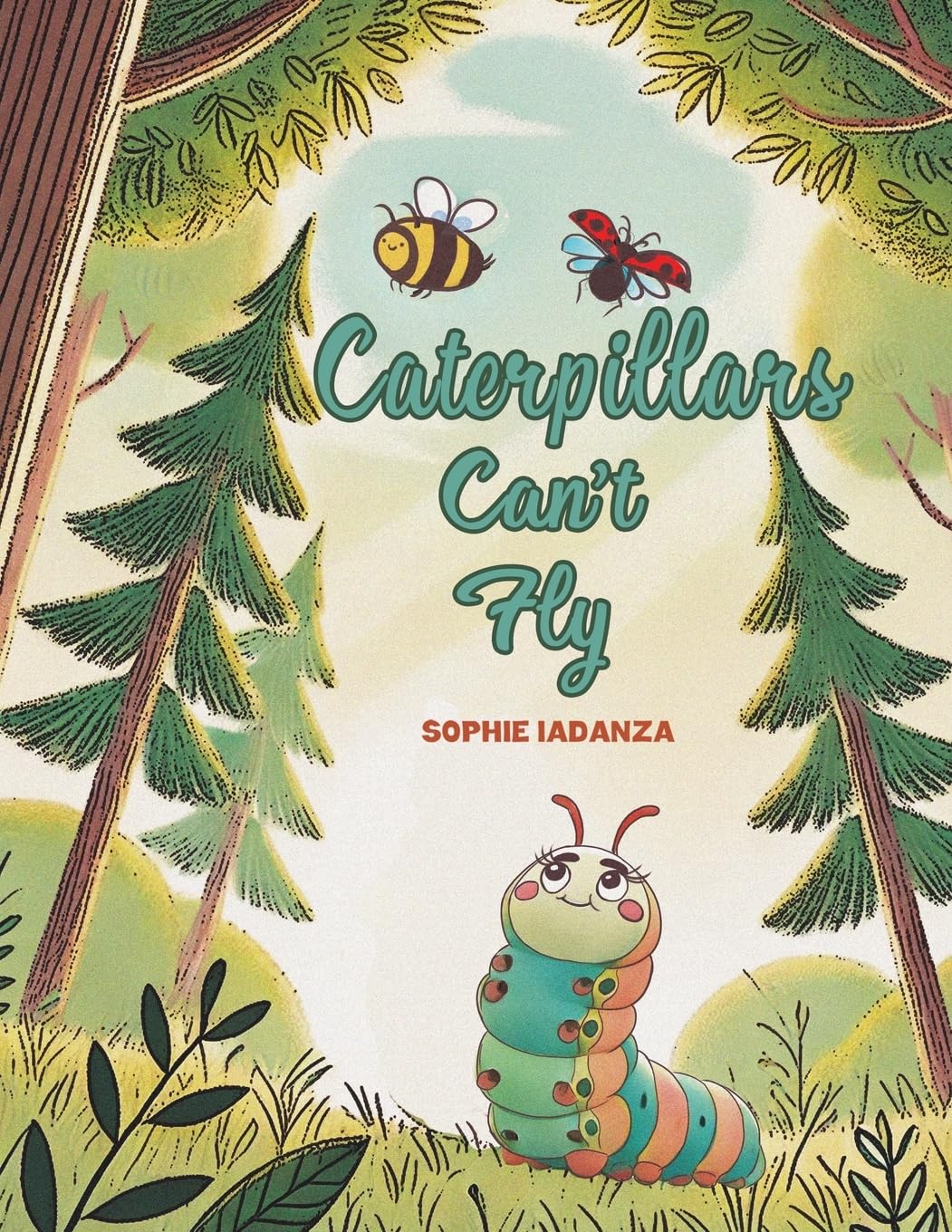 Caterpillars Cant Fly PAPERBACK 9781035874477