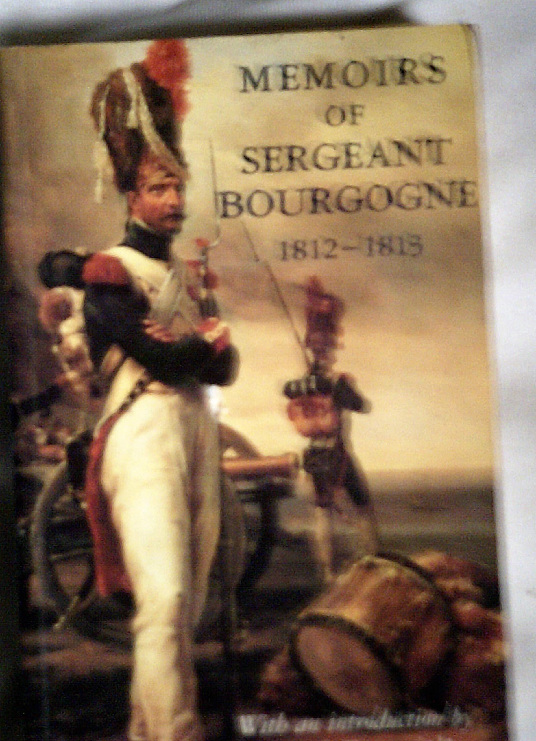 Memoirs of Sergeant Bourgogne: 1812-1813