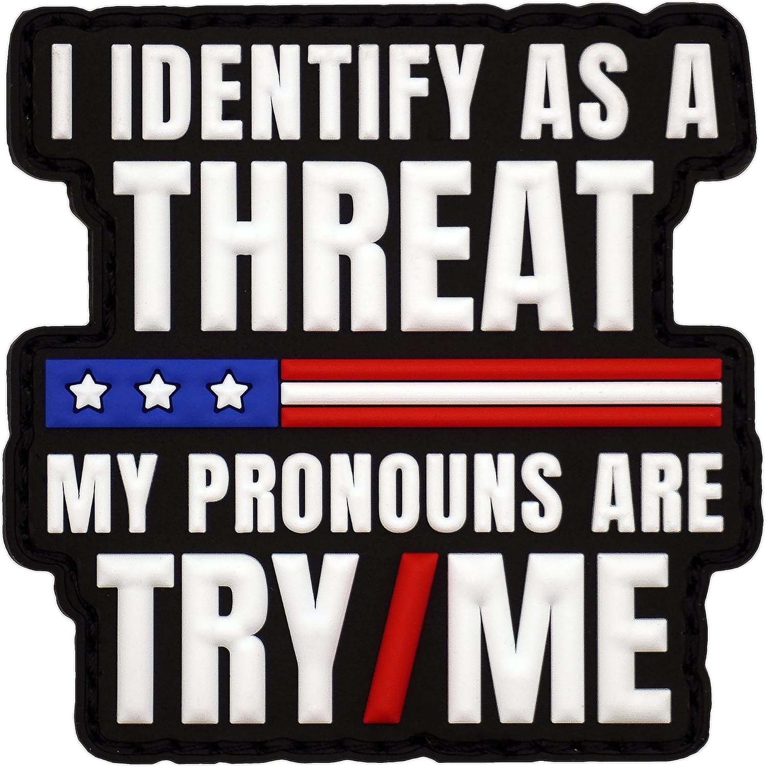 My Pronouns are Try Me Funny Tactical PVC Morale Patch for Backpacks | Hook and loop rubber badge; military and airsoft gear; fits vests, plate carriers, caps; gift for patriots and gun owners