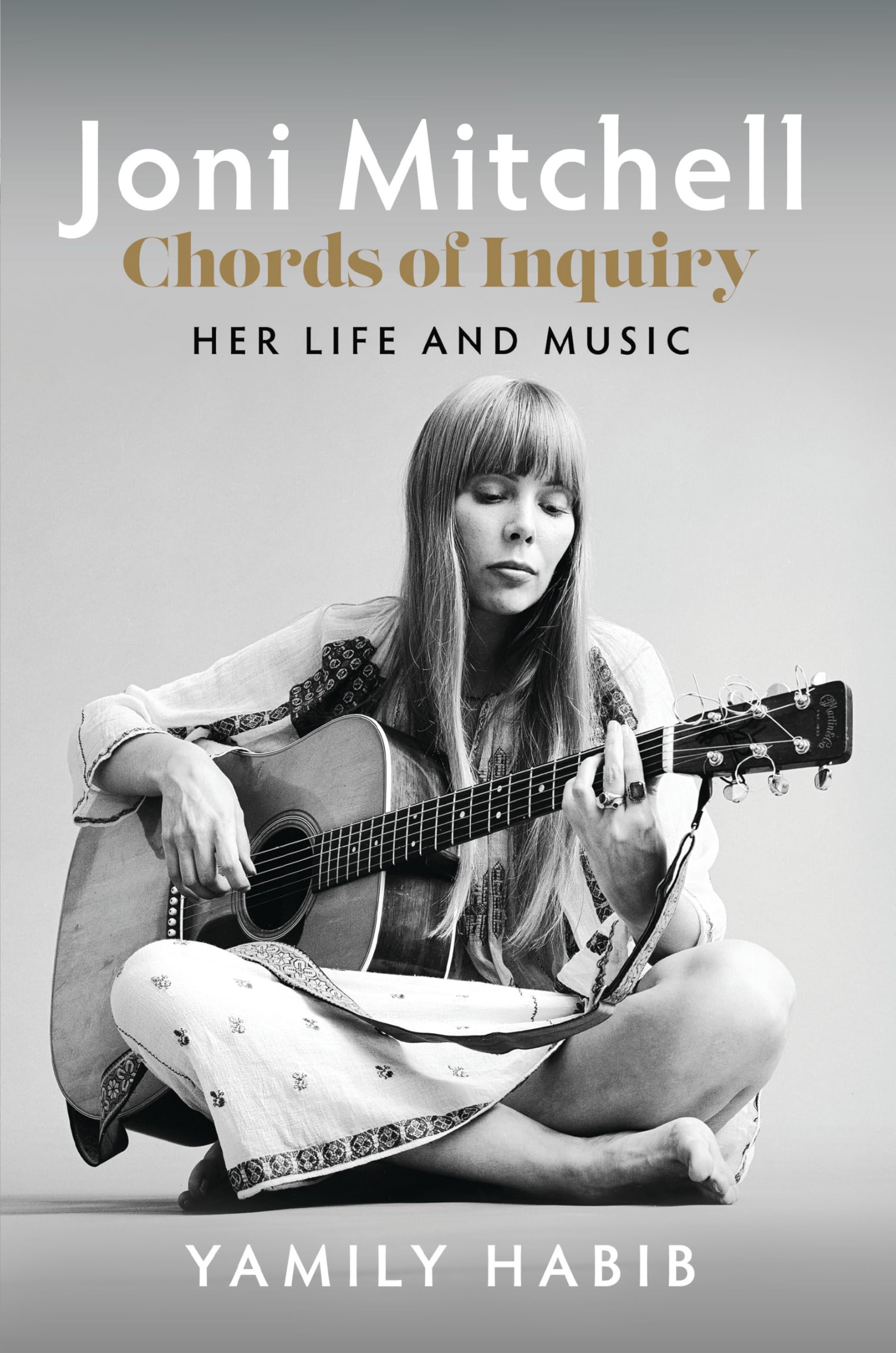 Joni Mitchell: Chords of Inquiry - Her Life and Music