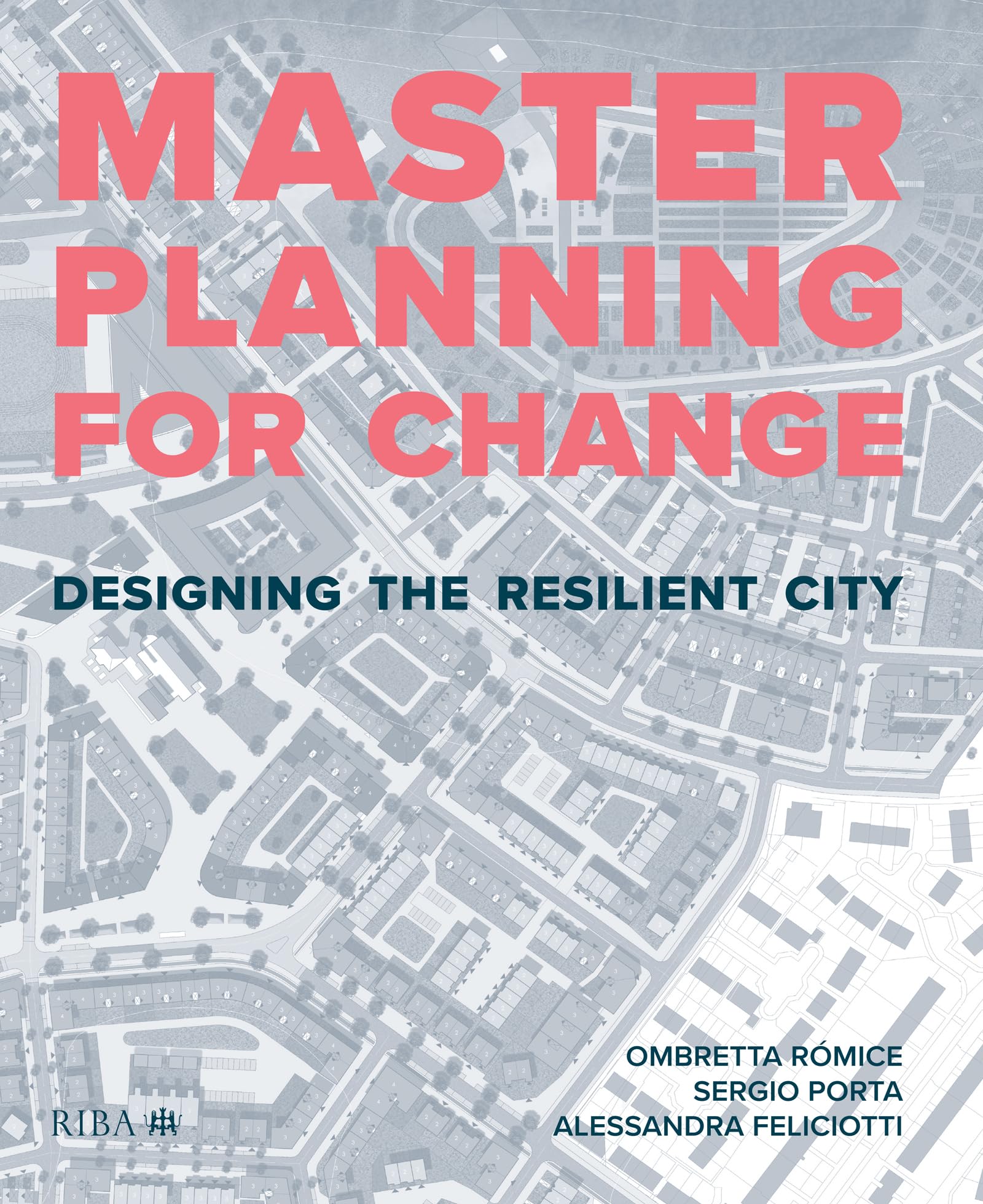 Masterplanning for Change ouvrage de référence en design urbain et architecture de résilience