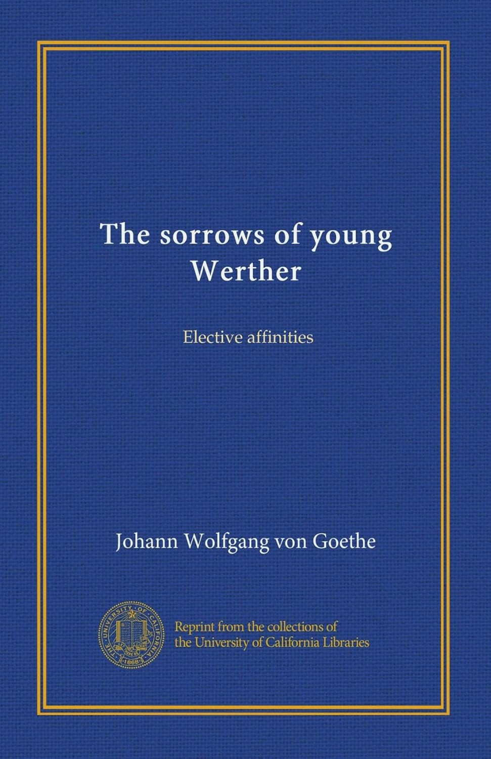The Sorrows of Young Werther: Elective Affinities