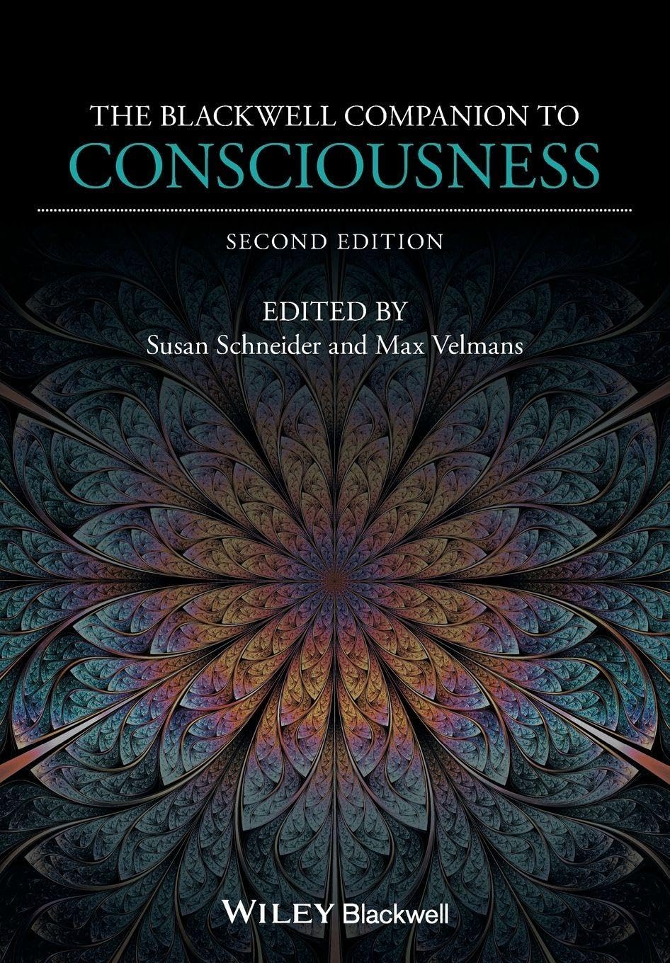 The Blackwell Companion to Consciousness, 2nd Edition-Schneider,