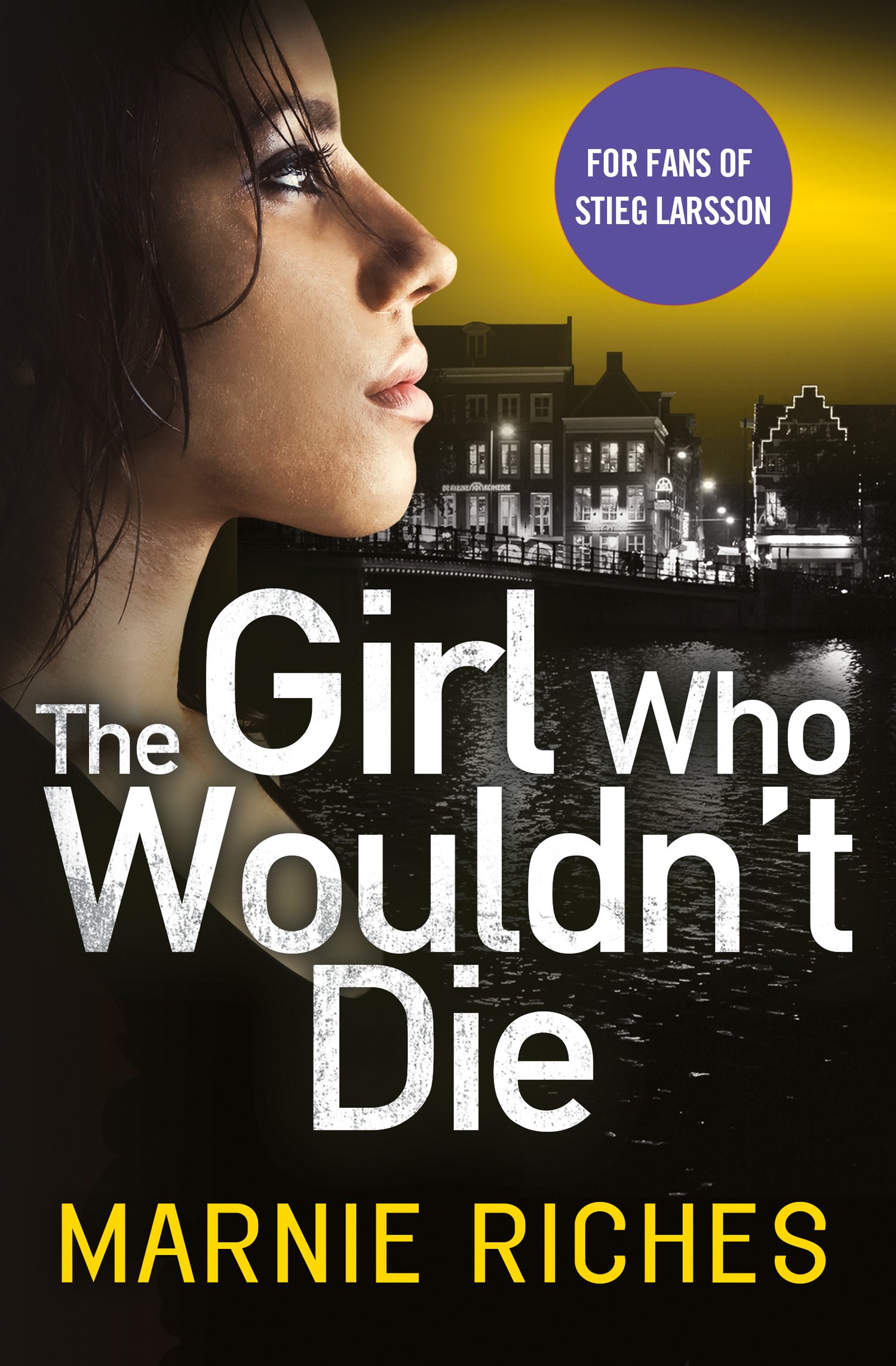 The Girl Who Wouldn’t Die: The first book in an addictive crime series that will have you gripped (George McKenzie, Book 1)