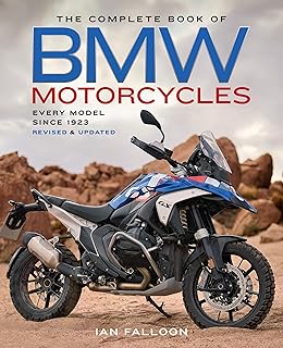The Complete Book of BMW Motorcycles, 3rd Edition: Every Model Since 1923