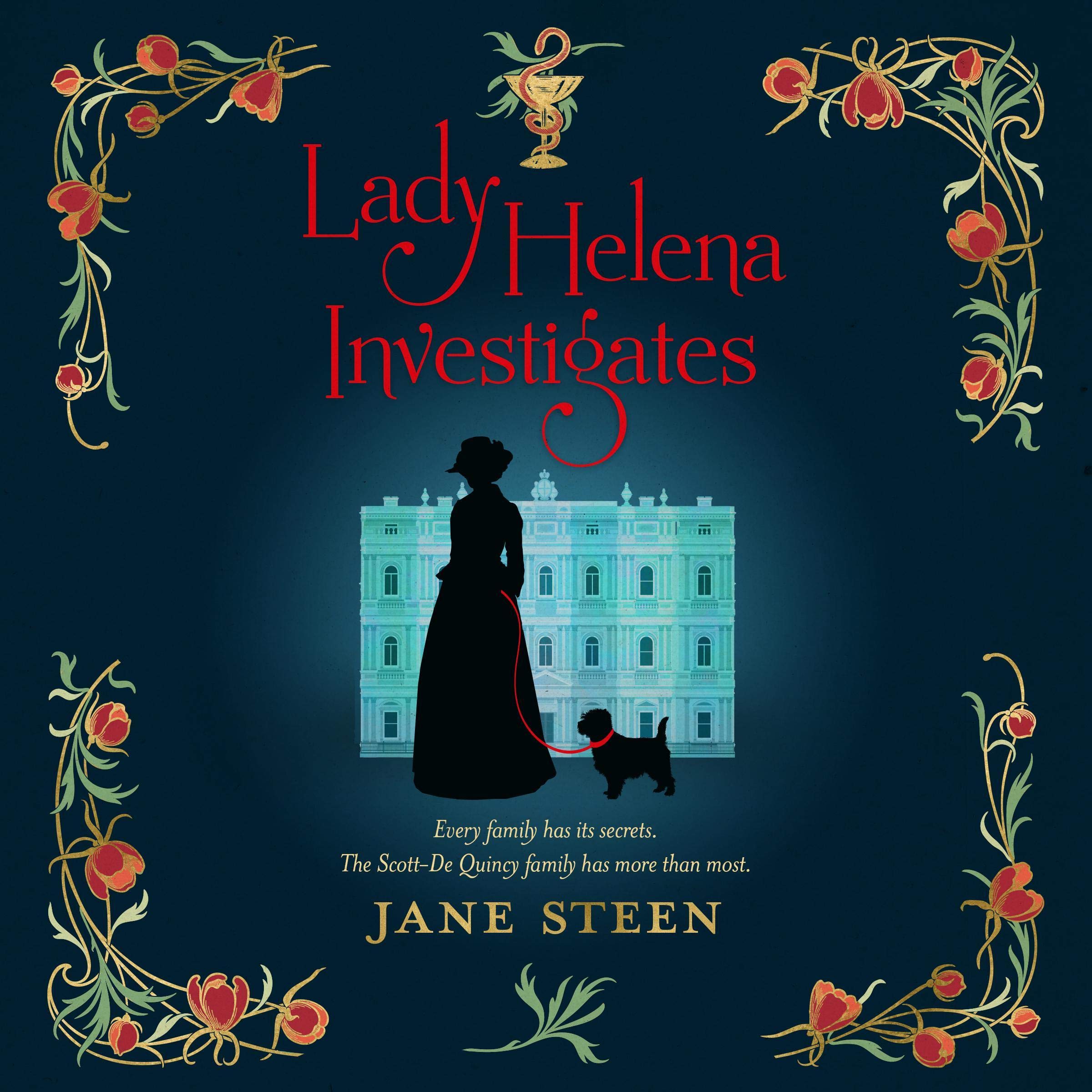 Lady Helena Investigates: Book One of the Scott-De Quincy Mysteries