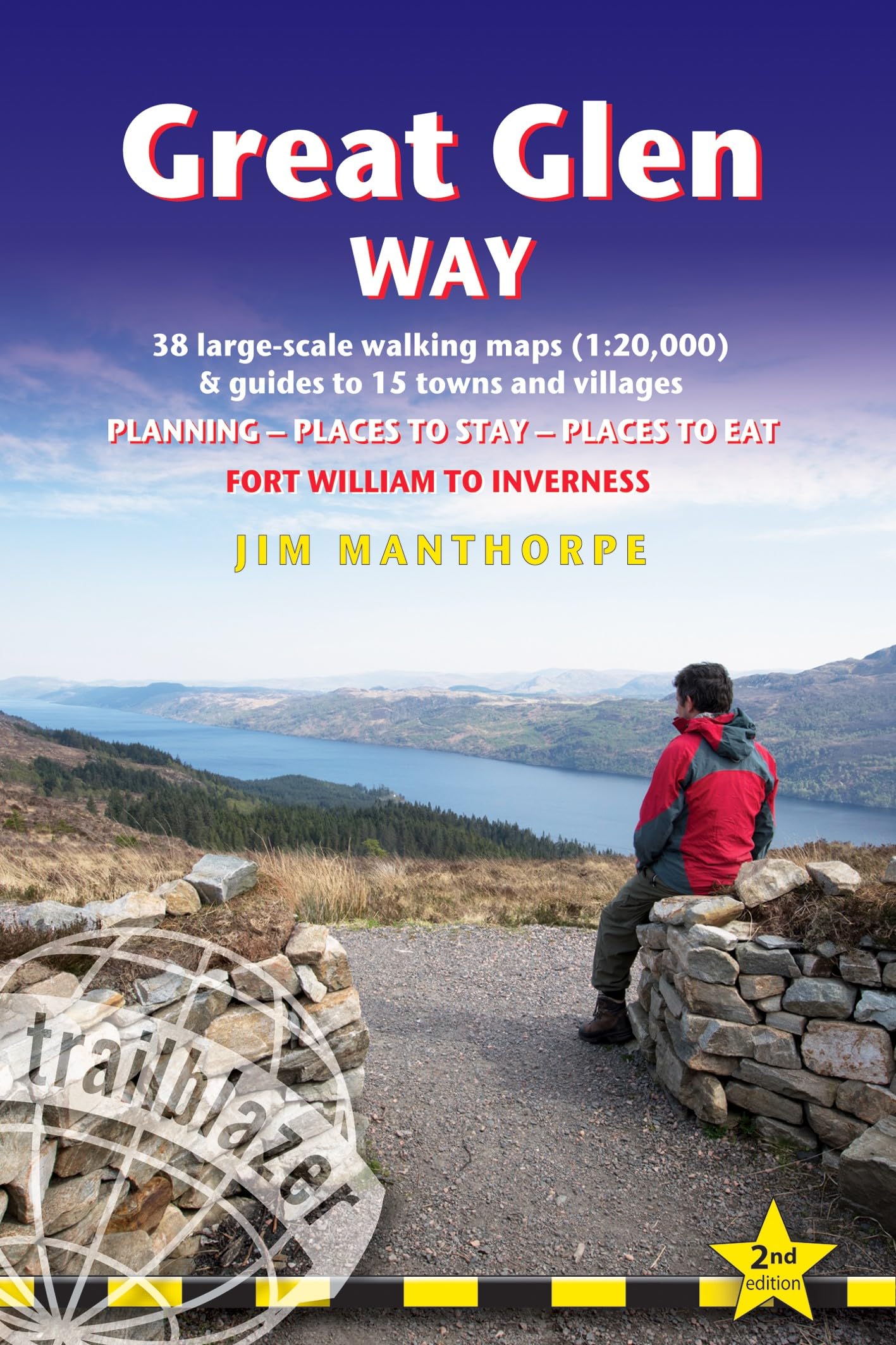 Great Glen Way (Trailblazer British Walking Guides): Fort William to Inverness, 38 Large-Scale Maps & Guides to 18 Towns and Villages - Planning,Places to Eat - Fort William to Inverness