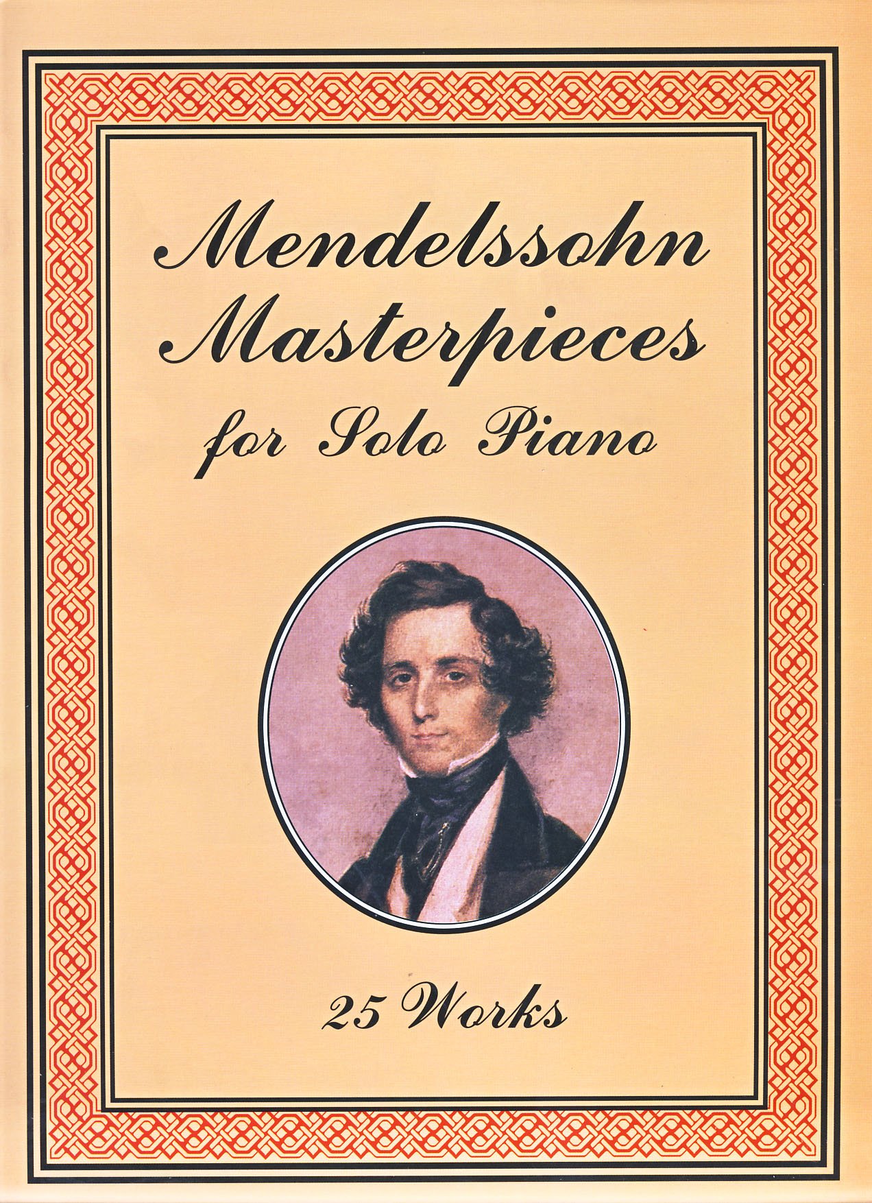 Mendelssohn Masterpieces for Solo Piano: 25 Works