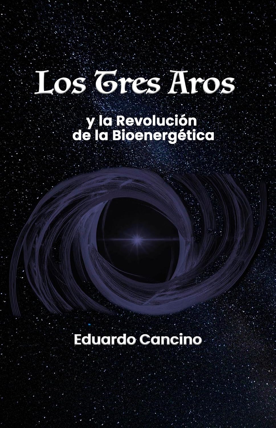 Los Tres Aros y la Revolución de la Bioenergética (Spanish Edition)