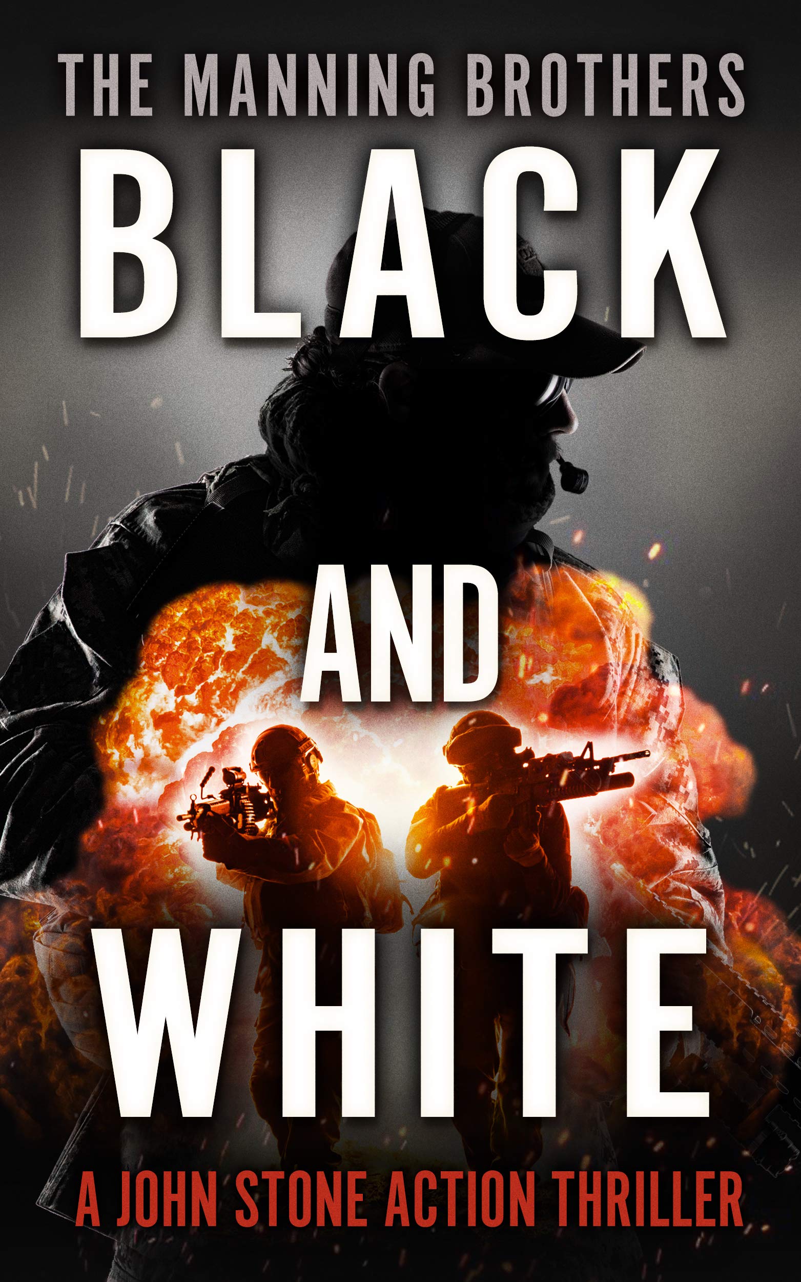 Black and White: An Action Packed Military Pulp Thriller (A John Stone Action Thriller Book 7)