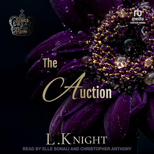 The Auction: Kings of Ruin, Book 1