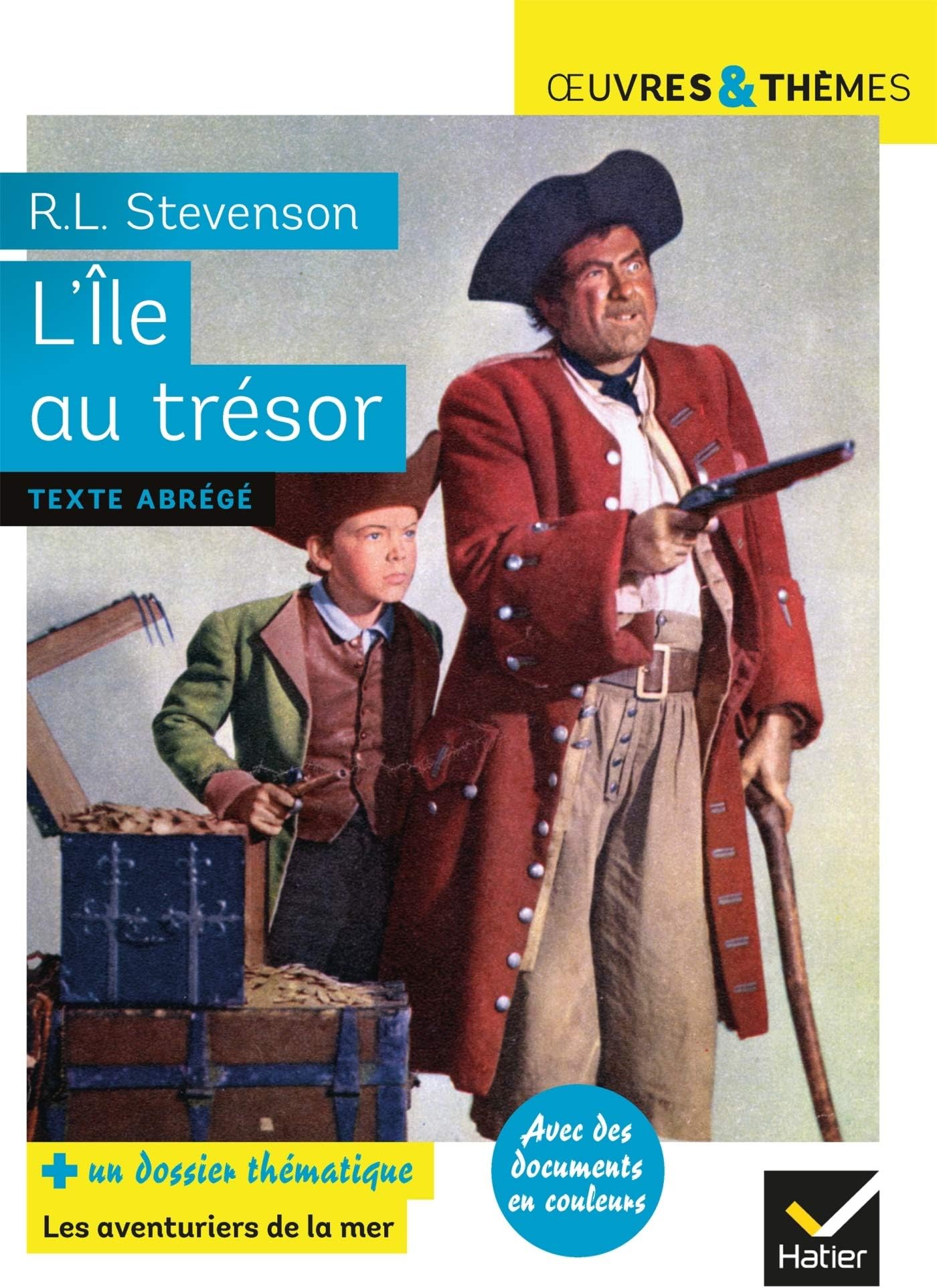 Oeuvres & Themes. L'Ile Au Tresor. Suivi D'Un Dossier Thématique « Pirates Et Aventuriers » (Oeuvres & Thèmes (46)
