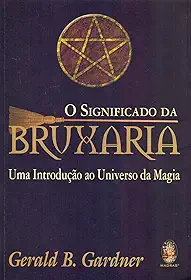 O Significado da Bruxaria