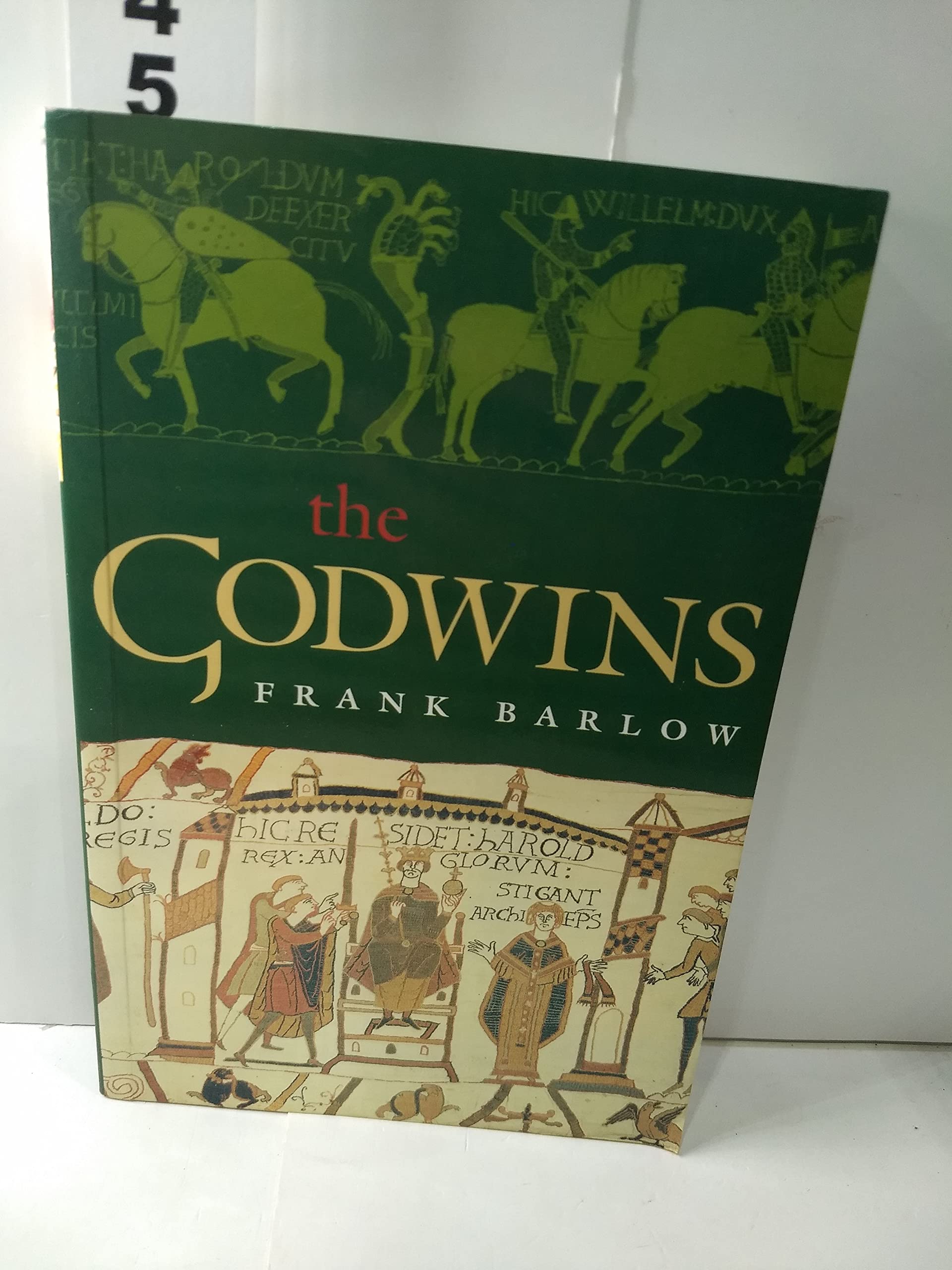 The Godwins: The Rise and Fall of a Noble Dynasty