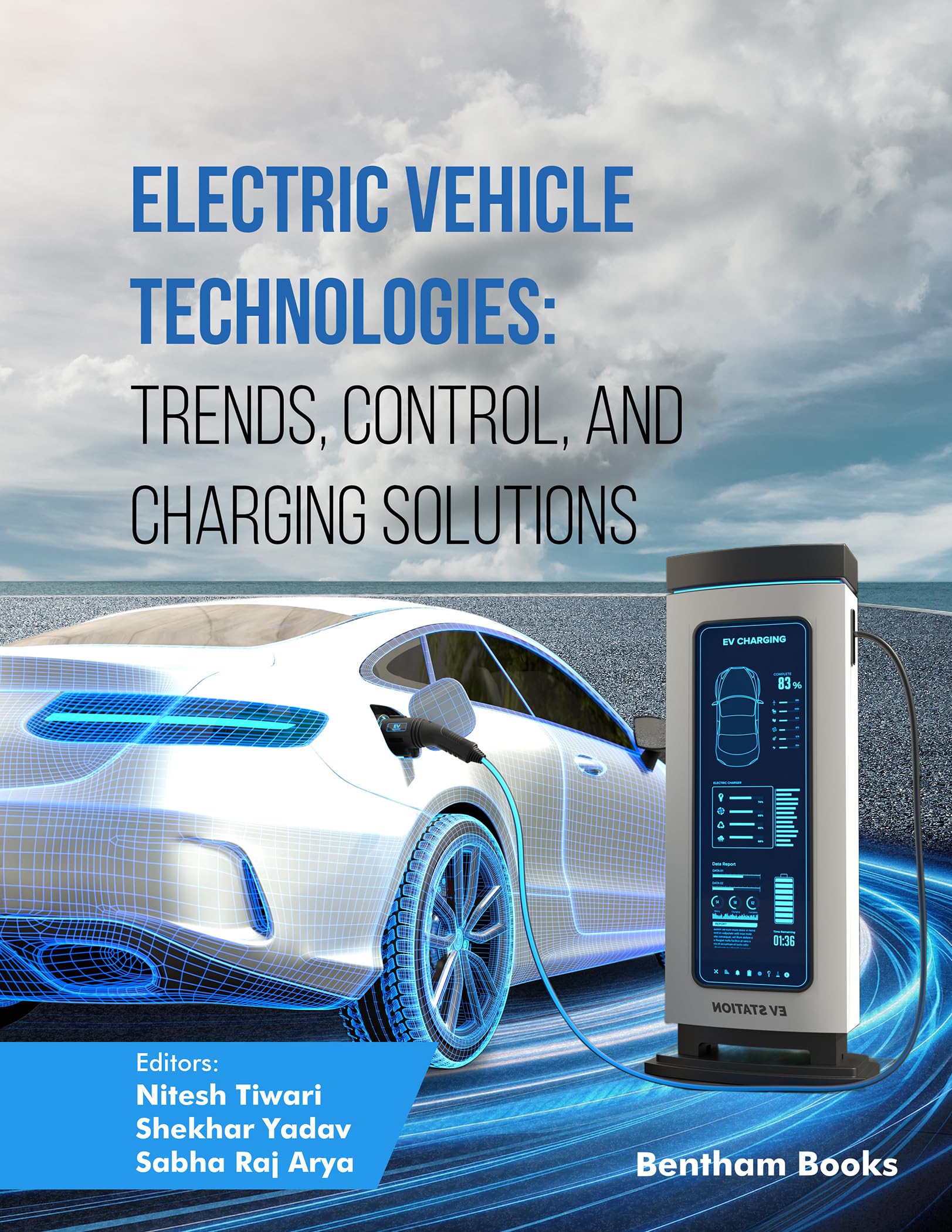 Electric Vehicle Technologies: Trends, Control, and Charging Solutions (English Edition)