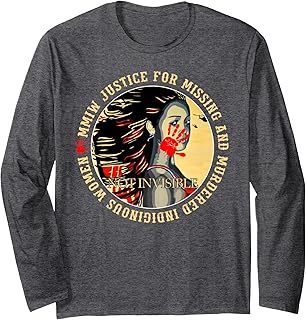 Justice For MMIW Missing Murdered Indigenous Resilient Women Long Sleeve T-Shirt