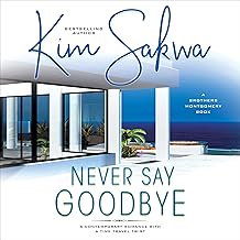 Never Say Goodbye: The Brothers Montgomery Series, Book 1