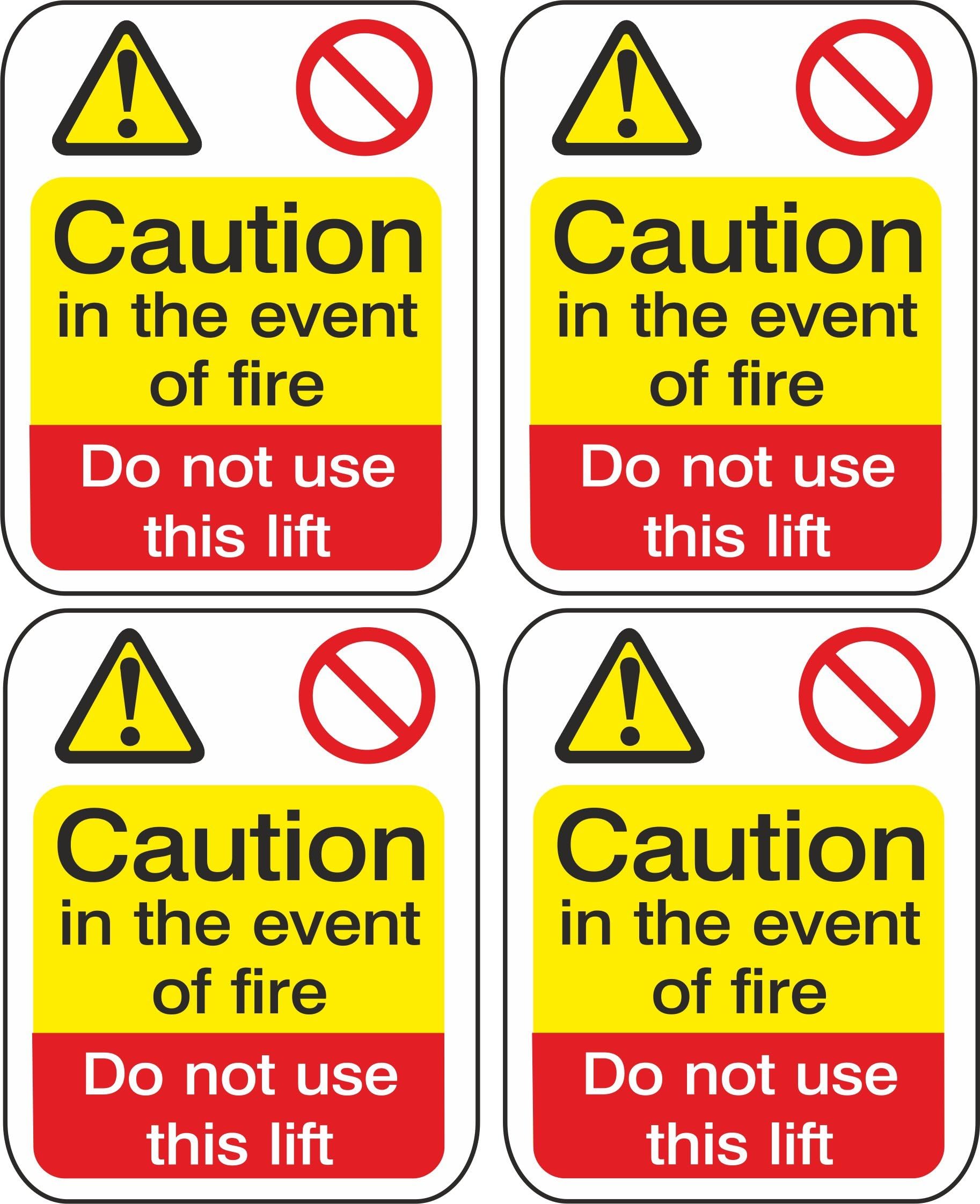 Caution, In The Event of Fire Do Not Use This Lift - Pack of 4 Warning Sign Stickers - Perfect for Lifts, Walls, Windows, Doors