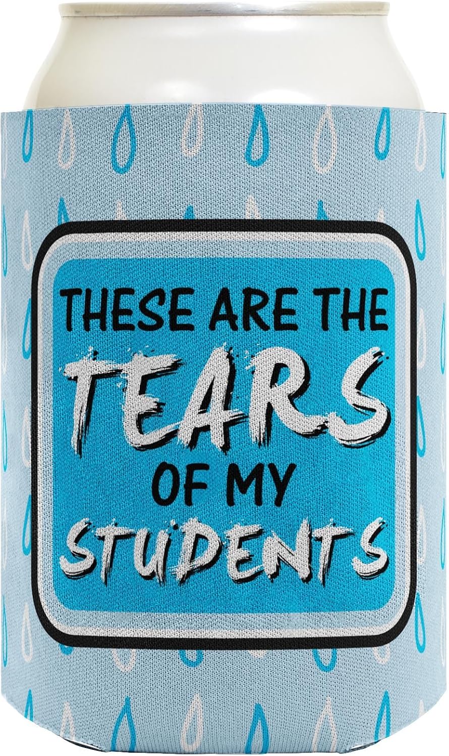 Teacher Gifts These Are The Tears of My Students 12-Pack Can Drink Thermocoolers