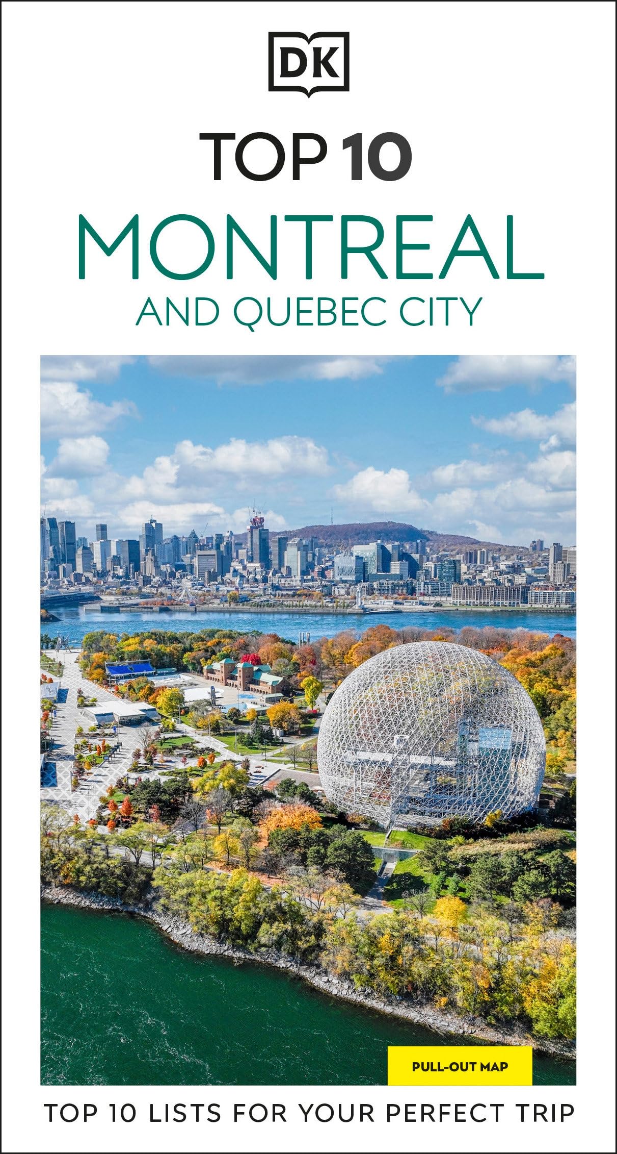 DK Top 10 Montreal and Quebec City: Top 10 lists for your perfect trip, plus an all-weather folded map (Pocket Travel Guide)