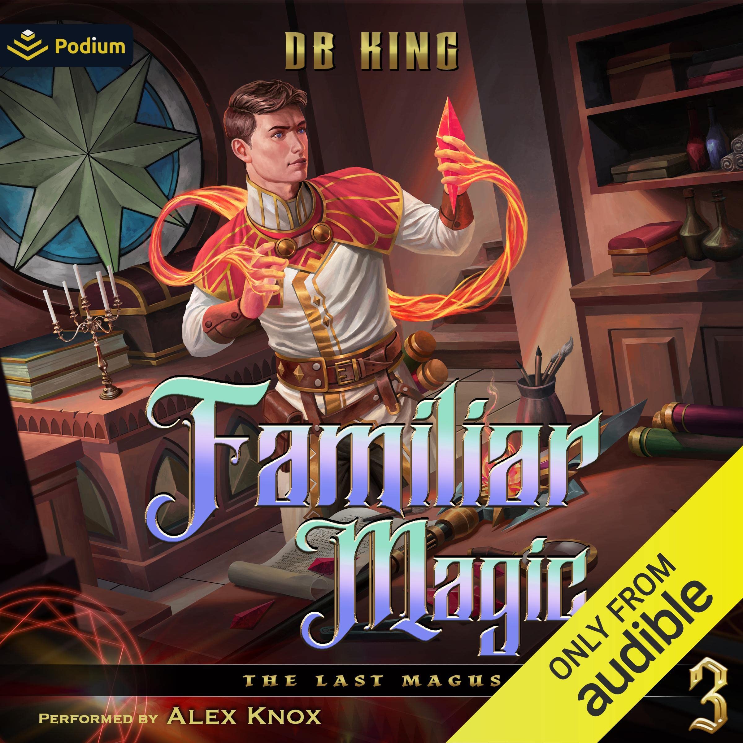 Familiar Magic: The Last Magus, Book 3