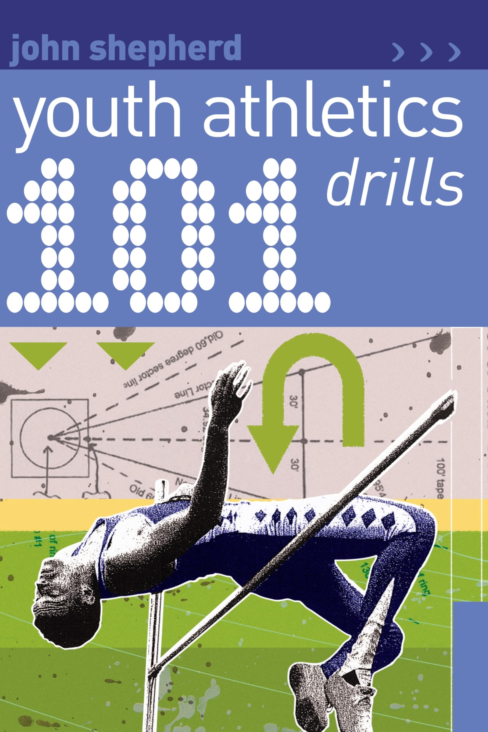 101 Youth Athletics Drills-John Shepherd