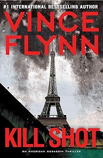 Kill Shot: An American Assassin Thriller (Mitch Rapp Book 2)