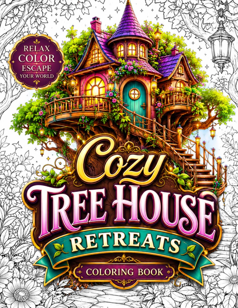Cozy Tree House Retreats Coloring Book: A Magical Fantasy Coloring Book Featuring Enchanted Tree Houses, Woodland Cottages, Cozy Forest Hideaways, ... Stress Relief, Mindfulness & Creative Escape