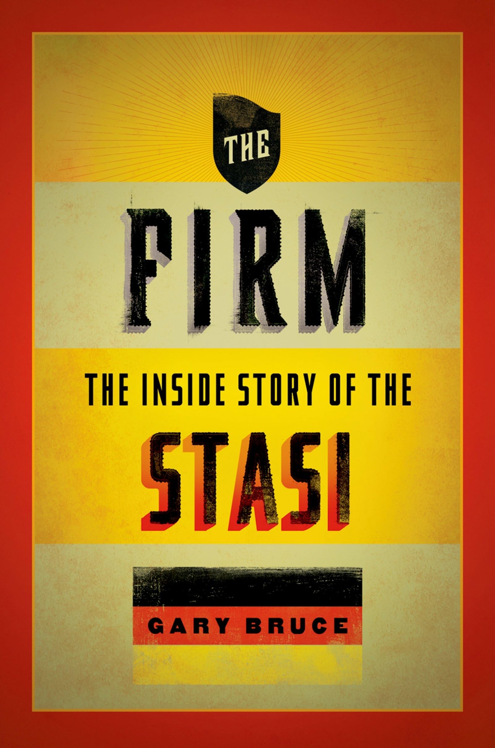 THE FIRM: The Inside Story Of The Stasi (Oxford Oral History) (Oxford Oral History Series)