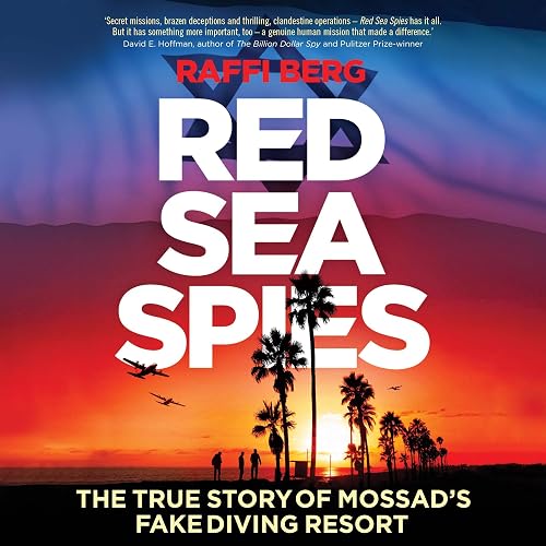 Red Sea Spies: The True Story of Mossad's Fake Diving Resort