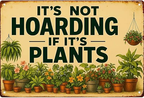 It Is Not Hoarding If It Is Plants Wall Decor Retro Metal Sign Poster for Garage Man Cave Bathroom Bedroom Farm Inspirational Popular Wall Art 8x12