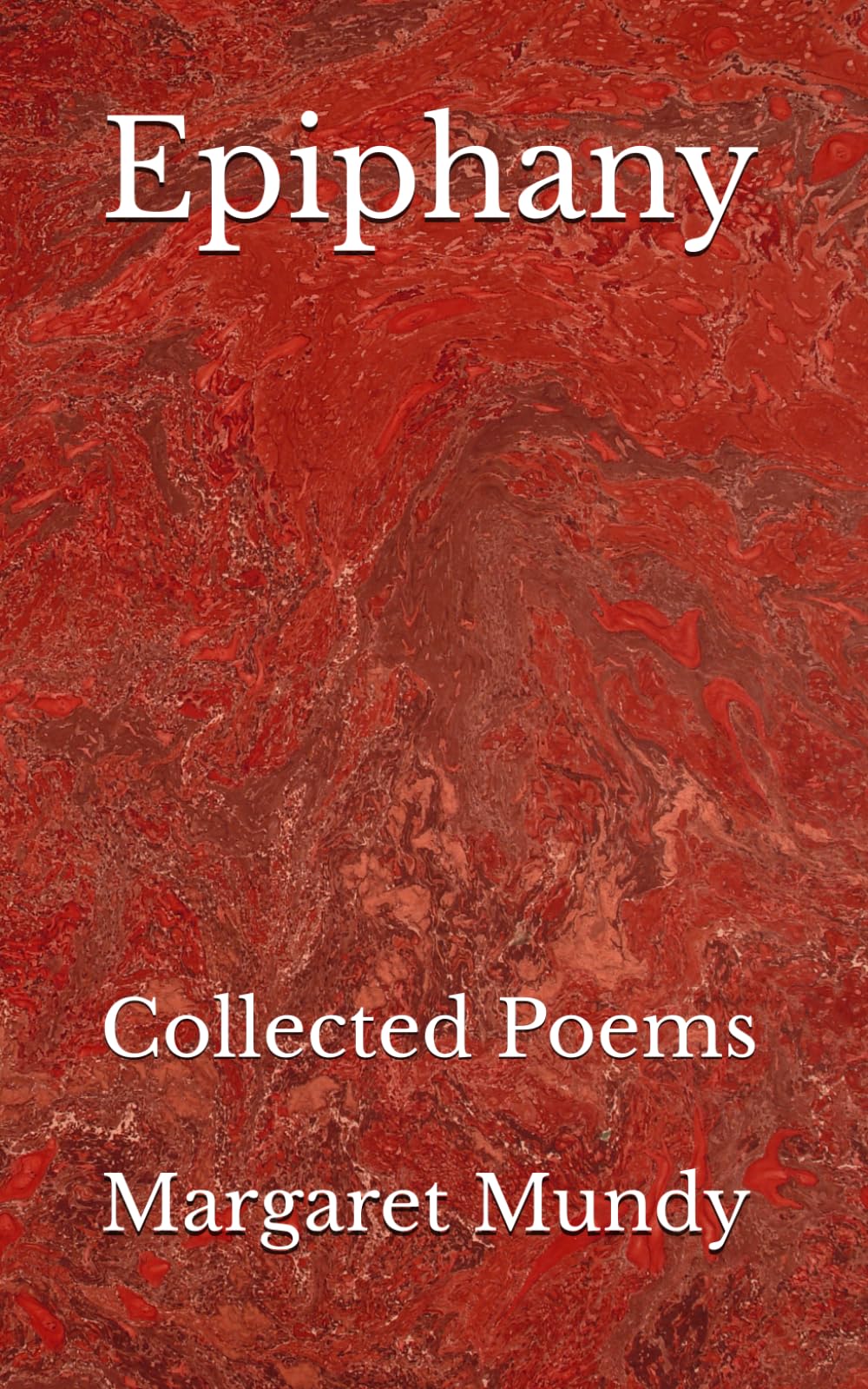 Epiphany: Collected Poems