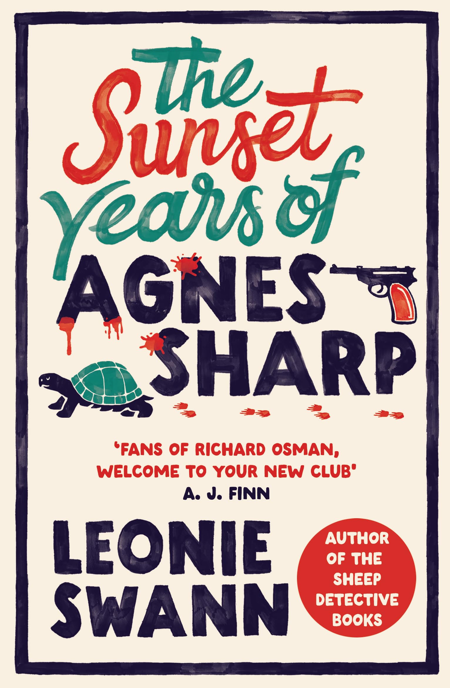 The Sunset Years of Agnes Sharp: The unmissable cosy crime sensation for fans of Richard Osman (Miss Sharp Investigates)