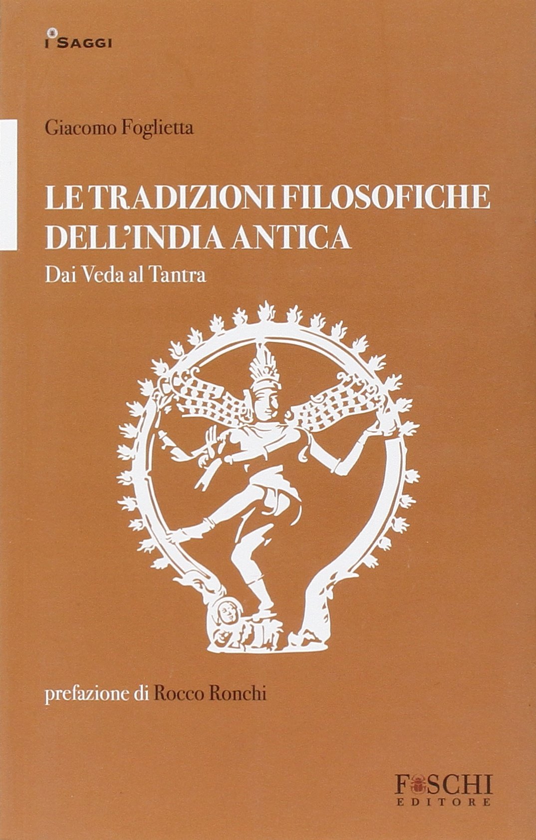 Le tradizioni filosofiche dell'India antica. Dai Veda al Tantra