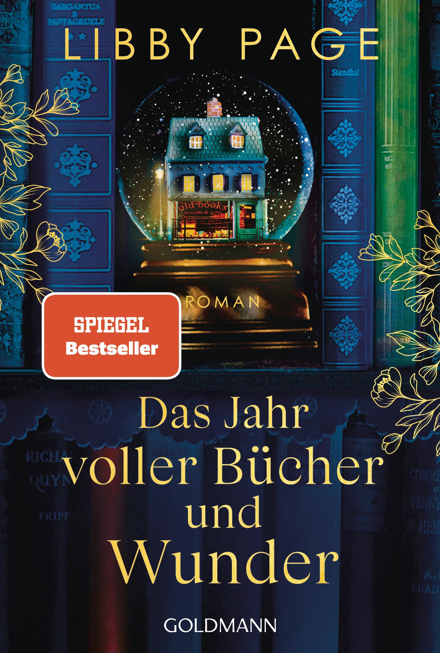 Das Jahr voller Bücher und Wunder: Roman - »Kaum jemand kann so berührend schreiben wie Libby Page.« (Daily Mail) - der neue Roman der SPIEGEL Bestsellerautorin