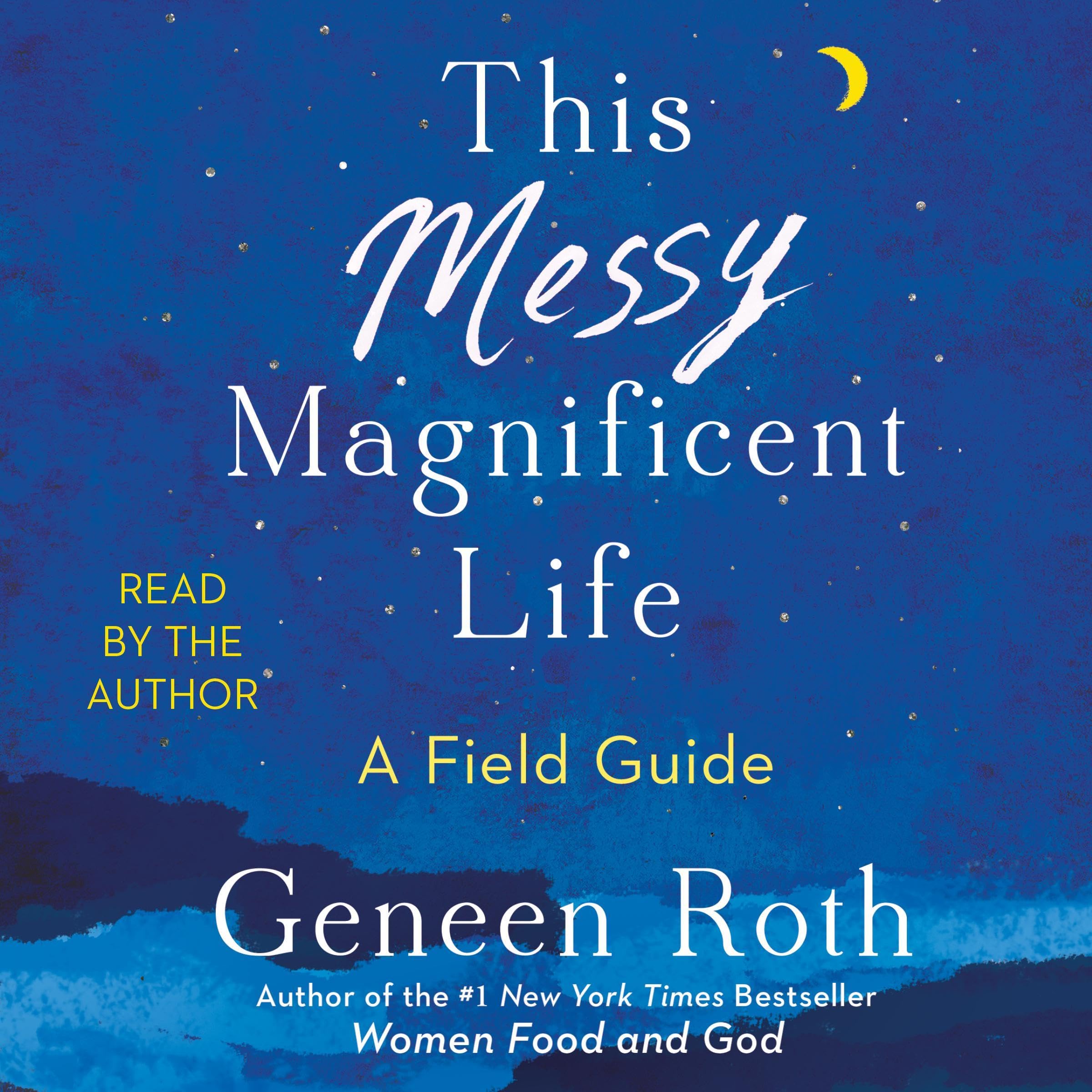 This Messy Magnificent Life