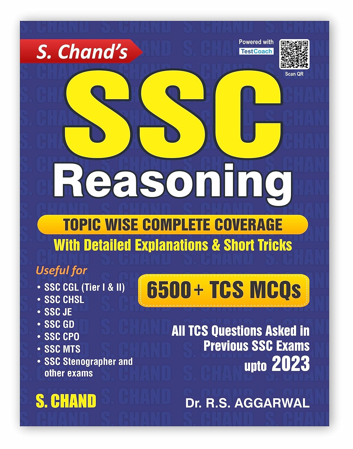 SSC Reasoning 6500+ TCS MCQs For SSC CGL, CHSL, GD, CPO Exam, MTS, Stenographer Exams 2025 | Topicwise Coverage Book | Detailed Explanations | Short Tricks | Previous year Questions Papers PYQ | In English SSC Reasoning 6500+ TCS MCQs For SSC CGL, CHSL, GD, CPO Exam, MTS, Stenographer Exams 2025 | Topicwise Coverage Book | Detailed Explanations | Short Tricks | Previous year Questions Papers PYQ | In English