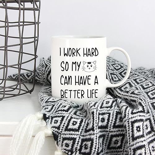 Miniatura 5 de Taza de café con frase divertida para amantes de los gatos, I Work Hard So My Cat Can Have A Better Life, lindas tazas para esposa, novio, mamá,